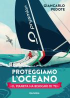 Proteggiamo l'oceano di Giancarlo Pedote edito da Mondadori Electa