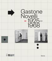 Gastone Novelli. 1925-1968 edito da Electa