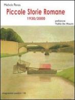 Piccole storie romane 1930-2000 di Michele Penza edito da Fefè
