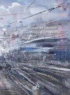 Riccardo Luchini. Viareggio scalo... e non solo edito da Gierut