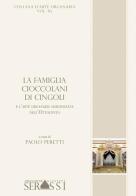 La famiglia Cioccolani di Cingoli e l'arte organaria marchigiana dell'Ottocento edito da Ass. Culturale G. Serassi