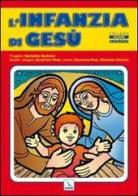 L' infanzia di Gesù di Bartolino Bartolini edito da Editrice Elledici