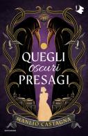 Quegli oscuri presagi di Manlio Castagna edito da Mondadori