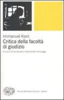 Critica della facoltà di giudizio di Immanuel Kant edito da Einaudi