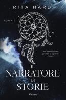 Il narratore di storie di Rita Nardi edito da Garzanti