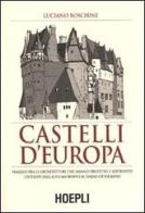 Castelli d'Europa di Luciano M. Boschini edito da Hoepli