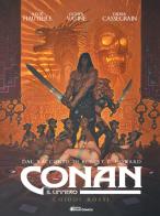 Conan il cimmero vol.7 di Robert Ervin Howard, Régis Hautiére edito da Star Comics