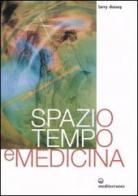 Spazio, tempo e medicina di Larry Dossey edito da Edizioni Mediterranee
