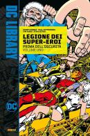 Prima dell'oscurità. Legione dei super-eroi di Gerry Conway, Steve Ditko, John M. De Matteis edito da Panini Comics