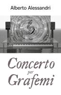 Concerto per grafemi di Alberto Alessandri edito da Youcanprint
