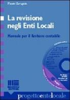 La revisione negli enti locali. Manuale per il revisore contabile. Con CD-ROM di Fausto Zavagnin edito da Maggioli Editore