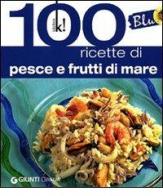 Blu. 100 ricette di pesce di M. Novella Loni edito da Demetra