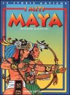 I miti maya di Rossana Guarnieri edito da Fabbri