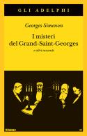 I misteri del Grand-Saint-Georges e altri racconti di Georges Simenon edito da Adelphi