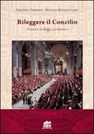Rileggere il Concilio. Storici e teologi a confronto di Philippe Chenaux, Nicolas Bauquet edito da Lateran University Press