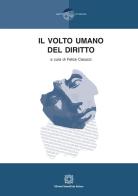 Il volto umano del diritto edito da Edizioni Scientifiche Italiane