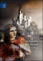 La leggenda dei sette sapienti e il romanzo del Graal di Anna Slerca edito da Aracne