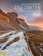 Weltnaturerbe Dolomiten. Dolomiti patrimonio naturale dell'umanità. Calendario grande 2026 edito da Athesia
