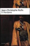 Il persiano di Jean-Christophe Rufin edito da Dalai Editore