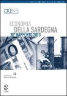 Economia della Sardegna. 20° rapporto 2013 edito da CUEC Editrice
