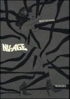 Nu-Age di Franco Matticchio edito da Nuages