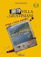 Villa Giustiniani. Intrighi e Monte Argentario di Paolo Franzo edito da Innocenti (Grosseto)