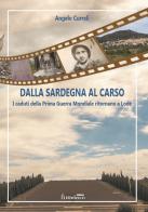 Dalla Sardegna al Carso. I caduti della Prima Guerra Mondiale ritornano a Lodè di Angelo Curreli edito da Mittelcom
