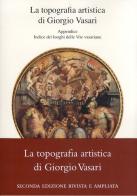 La topografia artistica di Giorgio Vasari-Indice dei luoghi delle «Vite» vasariane edito da CB Edizioni