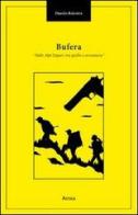 Bufera. Sulle Alpi Liguri tra giallo e avventura di Danilo Balestra edito da Antea