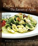 Puglia in cucina. Ediz. italiana e inglese di Colin Dutton edito da Sime Books