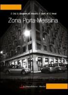 Zona Porta Messina edito da La Feluca