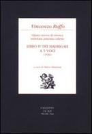 Libro IV dei madrigali a cinque voci (1556). Opera nuova di musica intitolata armonia celeste di Vincenzo Ruffo edito da Diastema editrice