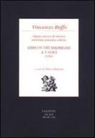 Libro IV dei madrigali a cinque voci (1556). Opera nuova di musica intitolata armonia celeste di Vincenzo Ruffo edito da Diastema