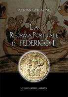 La riforma portuale di Federico II di Alfonso Mignone edito da La Nuova Mezzina