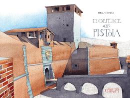 In defence of Pistoia di Bill Homes edito da Giorgio Tesi