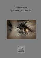 Negli occhi di Elisa di Elisabetta Menon edito da BZbooks Editore