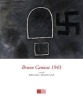 Bruno Canova 1943. Ediz. critica edito da Doxa