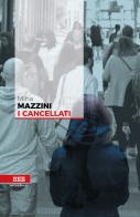 I cancellati di Miha Mazzini edito da Bottega Errante Edizioni