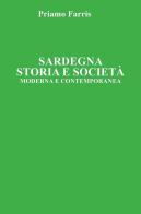 Sardegna. Storia e Società. Moderna e Contemporanea di Priamo Farris edito da Youcanprint