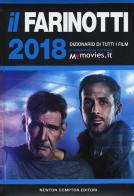 Il Farinotti 2018. Dizionario di tutti i film di Pino Farinotti, Rossella Farinotti edito da Newton Compton