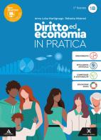 Diritto ed Economia in pratica. Per il 1° biennio degli Ist. professionali. Con e-book. Con espansione online di Anna Martignago, Roberta Mistroni edito da Scuola & Azienda
