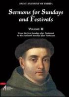 Sermons for sundays and festivals from the first sunday after Pentacost to the sixteenth sunday after Pentecost vol.2 di Antonio di Padova (sant') edito da EMP