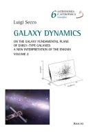 Galaxy dynamics vol.2 di Luigi Secco edito da Aracne
