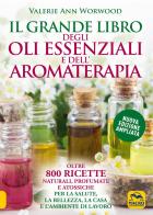 Il grande libro degli oli essenziali e dell'aromaterapia. Oltre 800 ricette naturali profumate e atossiche per la salute la bellezza la casa e l'ambiente di lavoro di Valerie Ann Worwood edito da Macro Edizioni