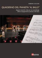 Quaderno del pianista «al ballo». Appunti, materiali e idee per una metodologia dell'accompagnamento pianistico alla danza di Barbara Cocconi edito da Dantone Edizioni e Musica