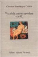 Vita della contessa svedese von G. di Christian Fürchtegott Gellert edito da Sellerio Editore Palermo