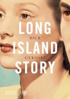 Long Island story di Rick Gekoski edito da Bompiani