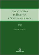 Enciclopedia di bioetica e scienza giuridica vol.7 edito da Edizioni Scientifiche Italiane