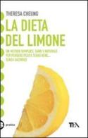 La dieta del limone di Theresa Cheung edito da TEA