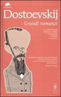 Grandi romanzi: Le notti bianche-Delitto e castigo-Il giocatore-L'idiota-I demoni. Ediz. integrale di Fëdor Dostoevskij edito da Newton Compton Editori